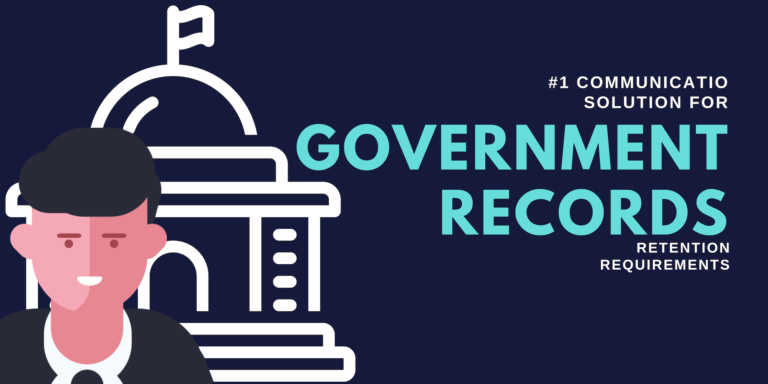 No. 1 Communication Solutions for Government Records Retention Requirements